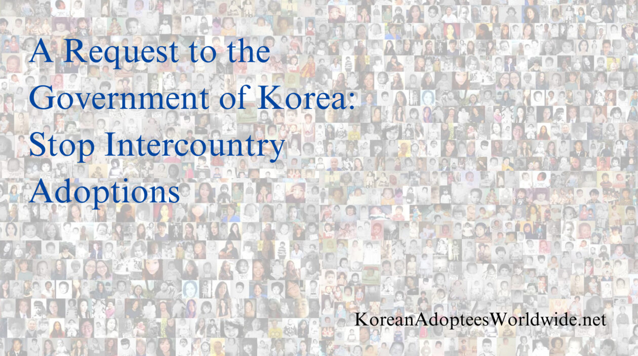 A Request to the Korean Government: Stop Intercountry Adoptions
